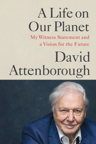 A Life on Our Planet David Attenborough